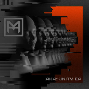 A K A – Unity EP