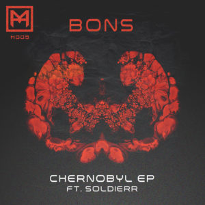Bons ft. Soldierr – Chernobyl EP