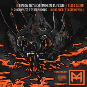 Shadow Sect & Cyberpunkers ft. Fickle6 – Blood Sucker