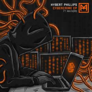 Hybert Phillips – Cybercrime EP (ft. Maykors)