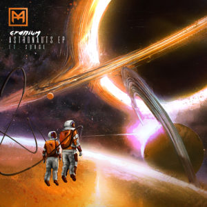 Cranium – Astronauts EP (ft. Surge)