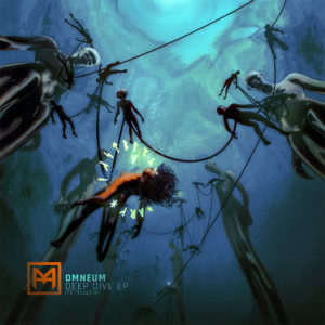 OMNEUM – Deep Dive EP (ft. Finalfix)