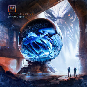 Agressor Bunx – Frozen Orb EP