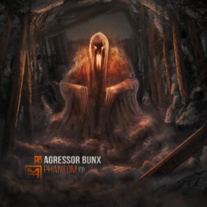 Agressor Bunx – Phantom EP