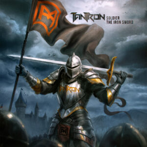 TANTRON – SOLDIER / THE IRON SWORD