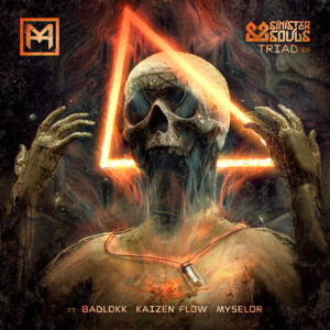 Sinister Souls – Triad EP (ft. Badlokk, Kaizen Flow & Myselor)